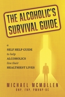 The Alcoholic's Survival Guide B0FMN9WFZ7 Book Cover