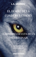 El Diario de la Condesa Báthory: La Historia Oculta de un Oscuro Linaje B08VWY9XSD Book Cover