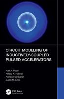 Circuit Modeling of Inductively-Coupled Pulsed Accelerators 1032374101 Book Cover