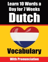 Dutch Vocabulary Builder: Learn 10 Dutch Words a Day for 7 Weeks | The Daily Dutch Challenge: A Comprehensive Guide for Children and Beginners to Learn | Learn Dutch Language 946485863X Book Cover