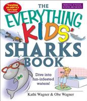 Everything Kids' Sharks Book: Dive Into Fun-infested Waters! (Everything Kids Series) 159337304X Book Cover