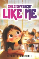 She's Different like me B0FTWLBCWG Book Cover
