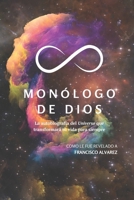 Monólogo de Dios: La autobiografía del creador que la religión y el statu quo no quiere que conzcas (Spanish Edition) B0DQ87BKJ7 Book Cover