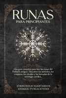 Runas para principiantes: Una guía completa para leer las runas del Futhark antiguo. Descubre los símbolos, los conjuros, los rituales y las leyendas de la mitología nórdica. (Spanish Edition) B0FQ5FSD87 Book Cover