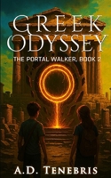 Greek Odyssey: The Portal Walker, Book 2 (The Portal Walker Series) B0FQPJ3KLY Book Cover