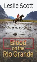 Blood on the Rio Grande 0753182572 Book Cover