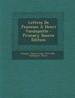 Lettres De Jeunesse À Henri Vandeputte 1019326018 Book Cover
