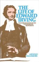 Life of Edward Irving: Forerunner of the Charismatic Movement 0851513697 Book Cover