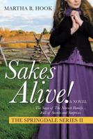Sakes Alive! the Springdale Series II 1498487378 Book Cover