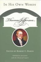 Thomas Jefferson: In His Own Words (Speaker's Corner) 1555917119 Book Cover