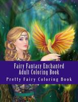 Fairy Fantasy Enchanted Adult Coloring Book: Beautiful One Sided Fairy Designs For Grownups 1548020109 Book Cover