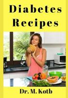 Diabetes Recipes: The Delicious diabetic cookbook and meal plan for the newly diagnosed ; 155 Budget-Friendly diabetes meal planning 1791386105 Book Cover