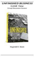 Unfinished: 40 Lessons-GAME Time Group Work Session 1499333714 Book Cover