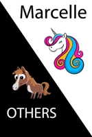 Marcelle VS OTHERS ( unicorn ): Personal Name unicorn notebook - Cute Notebook for Girls With Unicorn, Thoughtful Cool Present for Marcelle ( Marcelle notebook): Unicorn Personalized Notebooks For Gir 1654335940 Book Cover