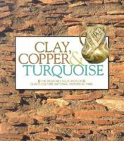 Clay, Copper, and Turqoise: The Museum Collection of Chaco Culture National Historical Park 158369045X Book Cover