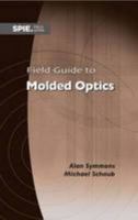 Field Guide to Molded Optics 1510601244 Book Cover