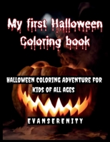 My first Halloween Coloring book for kids: Halloween Coloring Adventure for Kids of all ages B0CKTFX83D Book Cover