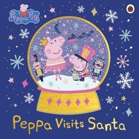 Peppa Pig: Peppa Visits Santa 0241671973 Book Cover