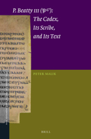 P.Beatty III (47): The Codex, Its Scribe, and Its Text 9004340432 Book Cover