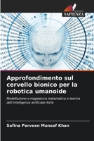 Approfondimento sul cervello bionico per la robotica umanoide (Italian Edition) 6203266493 Book Cover