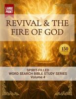 Revival and the Fire of God: Word Search Bible Study (Spirit-Filled Word Search Bible Study) B0HF5DFF5X Book Cover