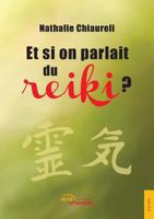 Et si on parlait du Reiki? 2354856776 Book Cover