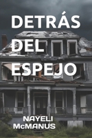 DETRÁS DEL ESPEJO (Spanish Edition) B0F4452MF6 Book Cover