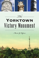 The Yorktown Victory Monument (Landmarks) 1467150517 Book Cover