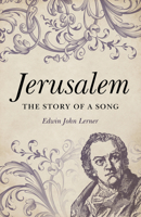 Jerusalem: The Story of a Song 180341104X Book Cover