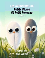 Les aventures de Petite Plume et Petit Plumeau: Tome 1 (French Edition) 2959132629 Book Cover