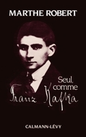 Seul, comme Franz Kafka 2702113842 Book Cover