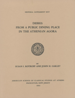 Debris from a Public Dining Place in the Athenian Agora 0876615256 Book Cover