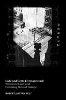 Lodz and Getto Litzmannstadt: promised land and croaking hole of Europe 1329195272 Book Cover