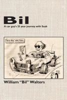 Bil - A Car Guy's 25 Year Journey with SAAB 1605713686 Book Cover