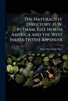 The Naturalists' Directory. (F.W. Putnam, Ed.). North America and the West Indies. [With] Appendix 1023976218 Book Cover