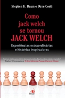 Como Jack Welch se Tornou Jack Welch 8599560409 Book Cover