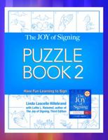 The Joy of Signing Puzzle Book 2: Have Fun Learning to Sign 1607313804 Book Cover