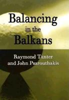 Balancing in the Balkans 031221457X Book Cover