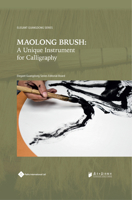 Maolong Brush: A Unique Instrument for Calligraphy 1844647226 Book Cover