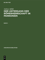 Ungarische Bibliothek Der Untergang der Römerherrschaft in Pannonien 3111048322 Book Cover