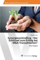 Synergiecontrolling - Der Schlüssel zum Erfolg bei M&A-Transaktionen? 3639853482 Book Cover