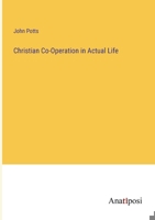 Christian Co-Operation in Actual Life 3382508087 Book Cover