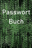 Passwort Buch: Passwort Buch mit 120 linierten Seiten zum Ausf�llen von Passw�rtern 1077391064 Book Cover