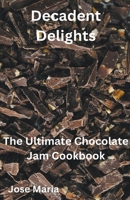 Decadent Delights B0CTGPS4T7 Book Cover