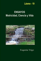 ENSAYOS. Motricidad, Ciencia y Vida 1716995310 Book Cover