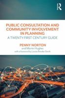 Public Consultation and Community Involvement in Planning: A Twenty-First Century Guide 113868015X Book Cover