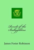 Revolt of the Ballygiblins 1985124262 Book Cover