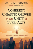 Coherent Chiastic Oeuvre in the Unity of Luke-Acts B0FJKRCG35 Book Cover