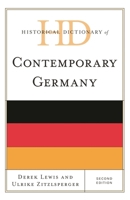 Historical Dictionary of Contemporary Germany 1442269561 Book Cover