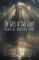 The Girls of Oak Court: Death at Whitford Pond 1475940572 Book Cover